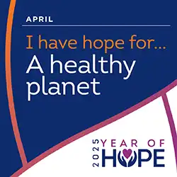 Month of April is I have hope for a healthy planet